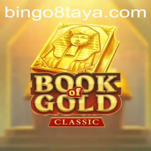 Exploring the Enchanting World of BookOfGoldClassic and Its Connection to Bingo8 Com